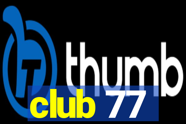 club 77